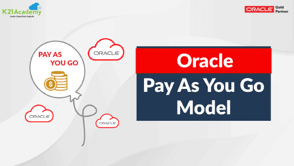 Oracle Pay as you Go